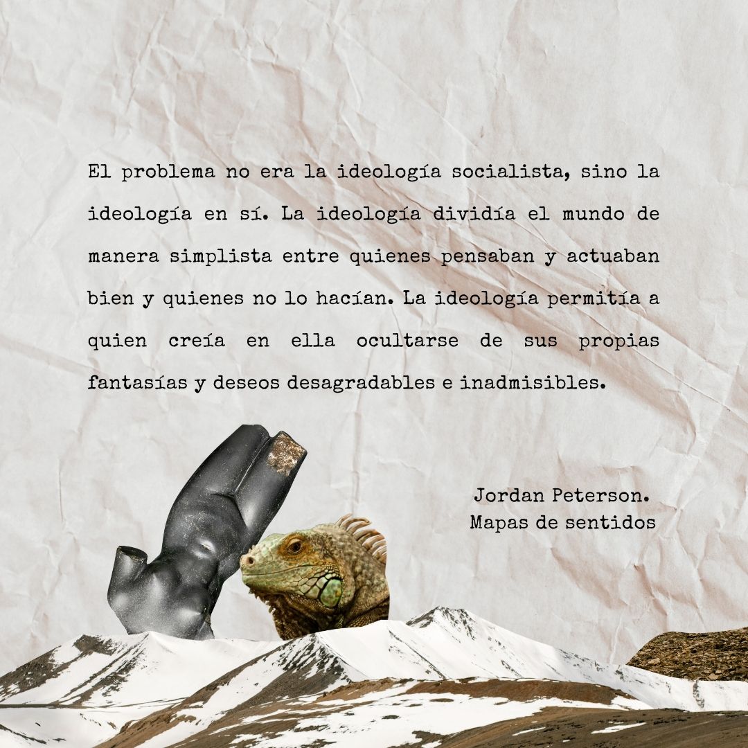Frase de Jordan Peterson - Ideología
