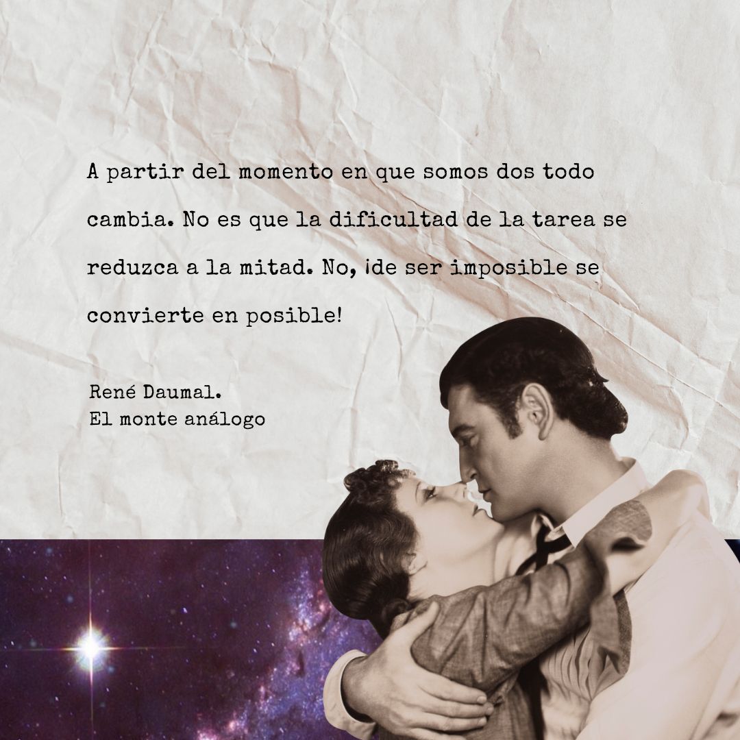 Frase de Rene Daumal sobre ser dos.